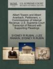 Albert Towers and Albert Averbach, Petitioners, V. Commissioner of Internal Revenue. U.S. Supreme Court Transcript of Record with Supporting Pleadings - Book