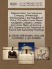 National Union Fire Insurance Company of Pittsburgh, Pennsylvania V. the Republic of China, China Merchants Steam Navigation Company, Limited, and United States of America. U.S. Supreme Court Transcri - Book