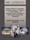 General Motors Corporation, Frigidaire Division, Petitioner, V. United States. U.S. Supreme Court Transcript of Record with Supporting Pleadings - Book