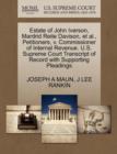 Estate of John Iverson, Mardrid Reite Davison, et al., Petitioners, V. Commissioner of Internal Revenue. U.S. Supreme Court Transcript of Record with Supporting Pleadings - Book