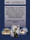 Edward William Curd, Petitioner, V. United States of America and Laurie W. Tomlinson, Director of Internal Revenue of the United States for the Collection District of Florida. U.S. Supreme Court Trans - Book