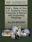 Kidd V. State of Ohio U.S. Supreme Court Transcript of Record with Supporting Pleadings - Book