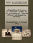 Affiliated Music Enterprises, Inc., Petitioner, V. Sesac, Inc. U.S. Supreme Court Transcript of Record with Supporting Pleadings - Book