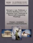 Bernard J. Lee, Petitioner, V. Jenkins Brothers et al. U.S. Supreme Court Transcript of Record with Supporting Pleadings - Book
