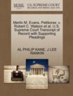 Merlin M. Evans, Petitioner, V. Robert C. Watson et al. U.S. Supreme Court Transcript of Record with Supporting Pleadings - Book