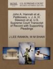 John A. Hannah et al., Petitioners, V. J. A. H. Slawson et al. U.S. Supreme Court Transcript of Record with Supporting Pleadings - Book