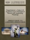 Flegenheimer V. Caley U.S. Supreme Court Transcript of Record with Supporting Pleadings - Book