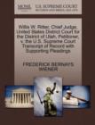 Willis W. Ritter, Chief Judge, United States District Court for the District of Utah, Petitioner, V. the U.S. Supreme Court Transcript of Record with Supporting Pleadings - Book