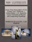 Down Town Association of City of New York, Petitioner, V. United States. U.S. Supreme Court Transcript of Record with Supporting Pleadings - Book