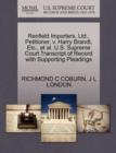 Renfield Importers, Ltd., Petitioner, V. Harry Brandt, Etc., et al. U.S. Supreme Court Transcript of Record with Supporting Pleadings - Book
