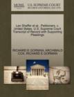 Leo Shaffer et al., Petitioners, V. United States. U.S. Supreme Court Transcript of Record with Supporting Pleadings - Book