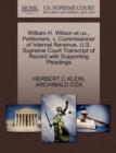 William H. Wilson Et Ux., Petitioners, V. Commissioner of Internal Revenue. U.S. Supreme Court Transcript of Record with Supporting Pleadings - Book