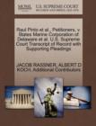 Raul Pinto Et Al., Petitioners, V. States Marine Corporation of Delaware Et Al. U.S. Supreme Court Transcript of Record with Supporting Pleadings - Book