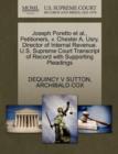 Joseph Poretto Et Al., Petitioners, V. Chester A. Usry, Director of Internal Revenue. U.S. Supreme Court Transcript of Record with Supporting Pleadings - Book