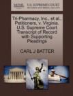 Tri-Pharmacy, Inc., Et Al., Petitioners, V. Virginia. U.S. Supreme Court Transcript of Record with Supporting Pleadings - Book