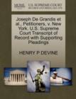 Joseph de Grandis Et Al., Petitioners, V. New York. U.S. Supreme Court Transcript of Record with Supporting Pleadings - Book