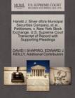 Harold J. Silver D/B/A Municipal Securities Company, et al., Petitioners, V. New York Stock Exchange. U.S. Supreme Court Transcript of Record with Supporting Pleadings - Book