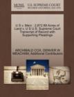 U S V. Merz : 2,872.88 Acres of Land V. U S U.S. Supreme Court Transcript of Record with Supporting Pleadings - Book