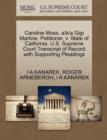 Caroline Moss, A/K/A Gigi Martine, Petitioner, V. State of California. U.S. Supreme Court Transcript of Record with Supporting Pleadings - Book