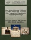 John Arthur Luomola, Petitioner, V. United States. U.S. Supreme Court Transcript of Record with Supporting Pleadings - Book