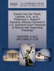Eduard Von Der Heydt, Libertas, S.A., et al., Petitioners V. Robert F. Kennedy, Attorney General of U.S. Supreme Court Transcript of Record with Supporting Pleadings - Book