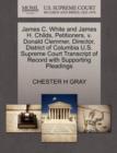 James C. White and James H. Childs, Petitioners, V. Donald Clemmer, Director, District of Columbia U.S. Supreme Court Transcript of Record with Supporting Pleadings - Book