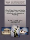 City of New Orleans V. Barthe U.S. Supreme Court Transcript of Record with Supporting Pleadings - Book