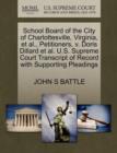 School Board of the City of Charlottesville, Virginia, et al., Petitioners, V. Doris Dillard et al. U.S. Supreme Court Transcript of Record with Supporting Pleadings - Book