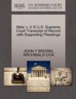 Metz V. U S U.S. Supreme Court Transcript of Record with Supporting Pleadings - Book
