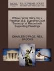 Willow Farms Dairy, Inc V. Freeman U.S. Supreme Court Transcript of Record with Supporting Pleadings - Book