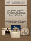 Frank Palermo, Petitioner, V. United States. U.S. Supreme Court Transcript of Record with Supporting Pleadings - Book