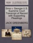 Sims V. Georgia U.S. Supreme Court Transcript of Record with Supporting Pleadings - Book