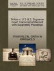 Shlom V. U S U.S. Supreme Court Transcript of Record with Supporting Pleadings - Book