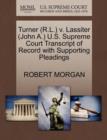 Turner (R.L.) V. Lassiter (John A.) U.S. Supreme Court Transcript of Record with Supporting Pleadings - Book