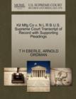 Kit Mfg Co V. N L R B U.S. Supreme Court Transcript of Record with Supporting Pleadings - Book