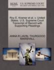 Roy E. Kramer et al. V. United States. U.S. Supreme Court Transcript of Record with Supporting Pleadings - Book