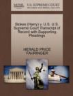 Stokes (Harry) V. U.S. U.S. Supreme Court Transcript of Record with Supporting Pleadings - Book