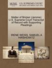 Matter of Bricker (Jerome) U.S. Supreme Court Transcript of Record with Supporting Pleadings - Book