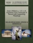 Dean (William) V. U.S. U.S. Supreme Court Transcript of Record with Supporting Pleadings - Book