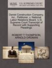 Daniel Construction Company, Inc., Petitioner, V. National Labor Relations Board. U.S. Supreme Court Transcript of Record with Supporting Pleadings - Book