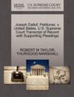 Joseph Datlof, Petitioner, V. United States. U.S. Supreme Court Transcript of Record with Supporting Pleadings - Book