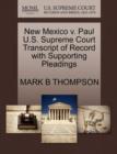 New Mexico V. Paul U.S. Supreme Court Transcript of Record with Supporting Pleadings - Book