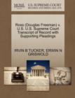 Ross (Douglas Freeman) V. U.S. U.S. Supreme Court Transcript of Record with Supporting Pleadings - Book