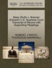 Mass (Ruth) V. Brenner (Edward) U.S. Supreme Court Transcript of Record with Supporting Pleadings - Book