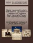 Atlantic Insurance Co. et al. V. State Board of Equalization of California. U.S. Supreme Court Transcript of Record with Supporting Pleadings - Book