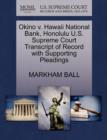 Okino V. Hawaii National Bank, Honolulu U.S. Supreme Court Transcript of Record with Supporting Pleadings - Book