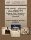 Ralph Printing & Lithographing Co. V. National Labor Relations Board. U.S. Supreme Court Transcript of Record with Supporting Pleadings - Book