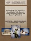 Richard W. Burge, Petitioner, V. United States. U.S. Supreme Court Transcript of Record with Supporting Pleadings - Book