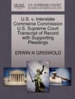 U.S. V. Interstate Commerce Commission U.S. Supreme Court Transcript of Record with Supporting Pleadings - Book