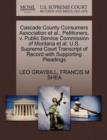 Cascade County Consumers Association et al., Petitioners, V. Public Service Commission of Montana et al. U.S. Supreme Court Transcript of Record with Supporting Pleadings - Book
